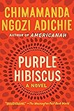 Purple Hibiscus: A Novel