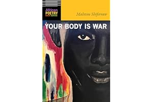 Your Body Is War (African Poetry Book)
