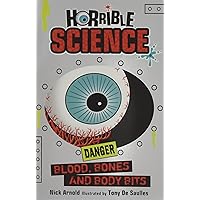 Blood, Bones and Body Bits (Horrible Science)