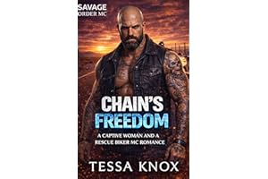 Chains's Freedom: A Captive Woman and a Rescue Biker MC Romance (Savage Order MC Book 13)