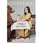 Dying of Politeness: A Memoir