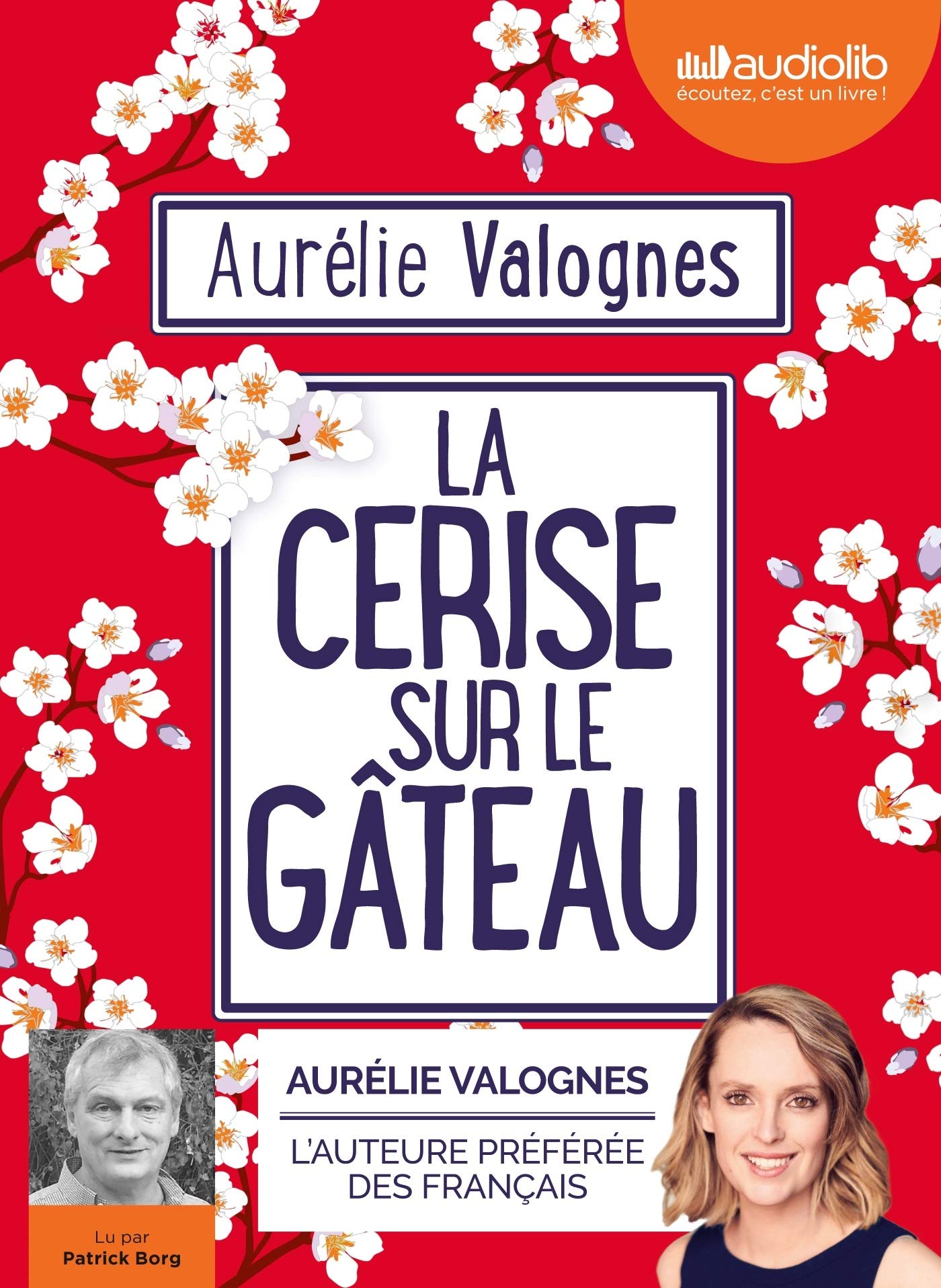 La Cerise Sur Le Gateau Livre Audio 1cd Mp3 Litterature French Edition Valognes Aurelie Borg Patrick Amazon Com Books