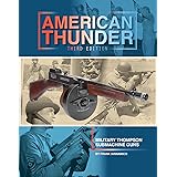 American Thunder: Military Thompson Machine Guns