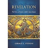Revelation: The Past and Future of John's Apocalypse