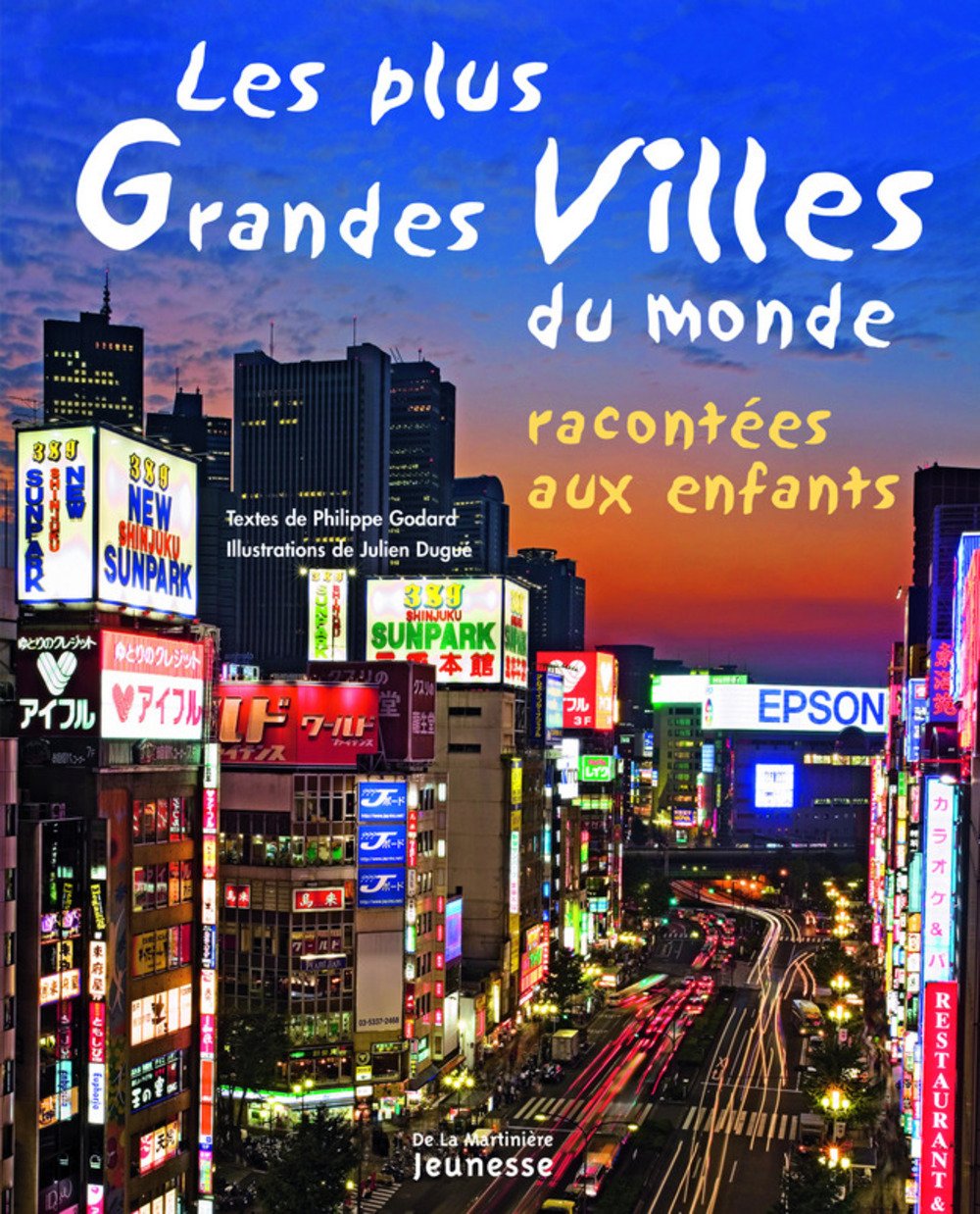 Les Plus Grandes Villes Du Monde Racontees Aux Enfants 9782732438269 Amazon Com Books