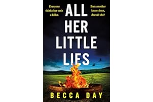 All Her Little Lies: A totally gripping new psychological thriller with a shocking twist