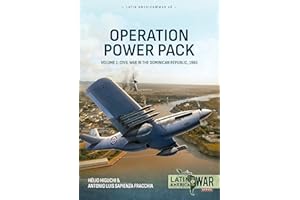 Operation Power Pack Volume 1: Civil War in the Dominican Republic, 1965 (Volume 49)