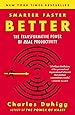 Smarter Faster Better: The Transformative Power of Real Productivity