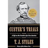 Custer's Trials: A Life on the Frontier of a New America