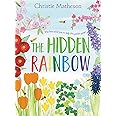 The Hidden Rainbow: A Springtime Book For Kids