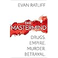 The Mastermind: Drugs. Empire. Murder. Betrayal.