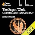 The Pagan World: Ancient Religions Before Christianity