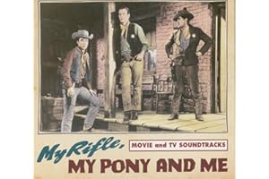 My Rifle, My Pony & Me: Movie & TV Soundtracks