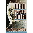 Who Financed Hitler: The Secret Funding of Hitler's Rise to Power, 1919-1933