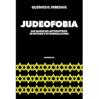 Judeofobia: Las causas del antisemitismo, su historia y su vigencia actual (Spanish Edition) book cover