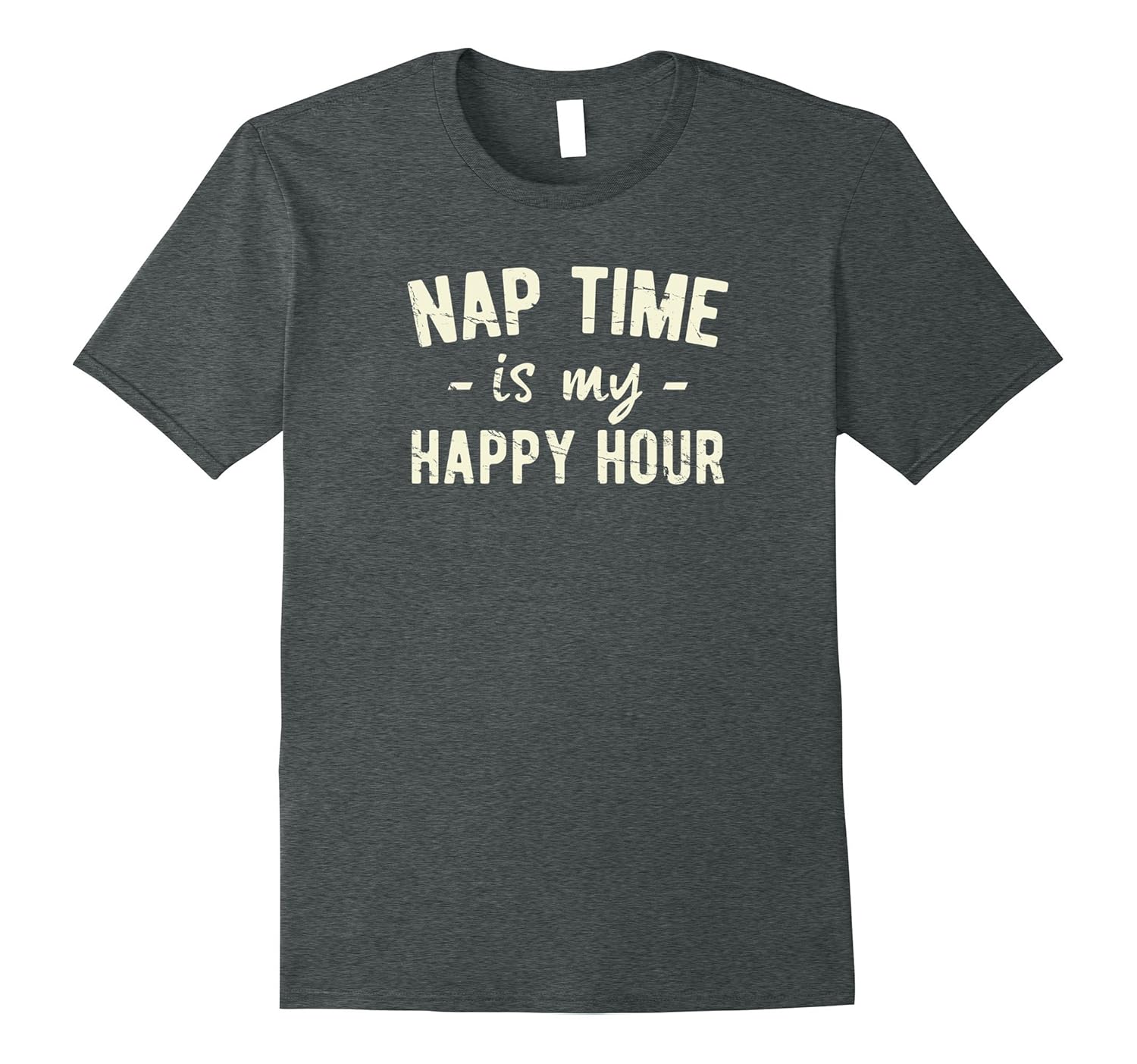 Nap Time Is My Happy Hour TShirt ORIGINAL DESIGN4LVS 4loveshirt