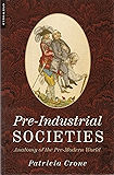 Pre-Industrial Societies: Anatomy of the Pre-Modern World