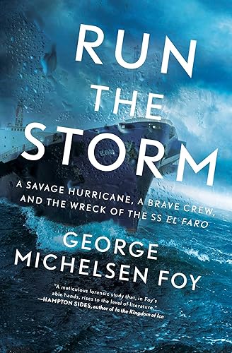 Download Run the Storm: A Savage Hurricane, a Brave Crew, and the Wreck of the SS El Faro PDF