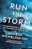 Run the Storm: A Savage Hurricane, a Brave