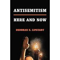 Antisemitism: Here and Now