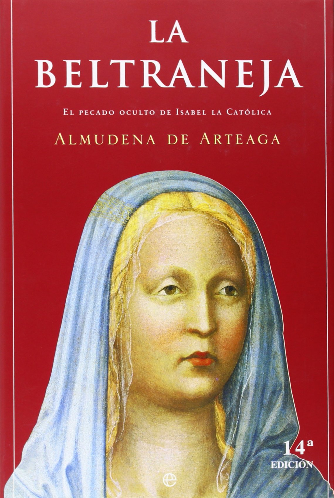 Portada de Juana la Beltraneja : el pecado oculto de Isabel la Católica