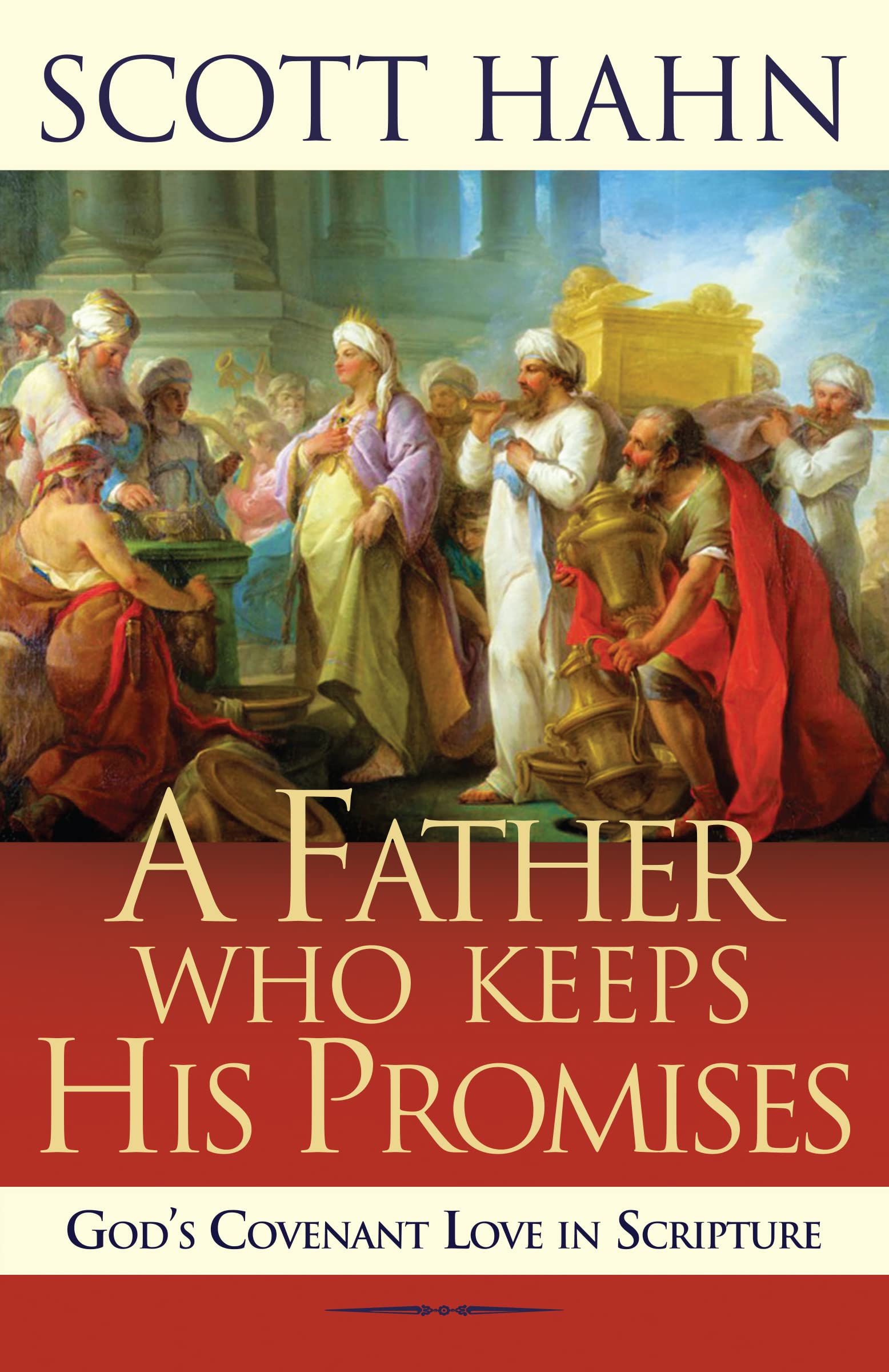 A Father Who Keeps His Promises: God's Covenant