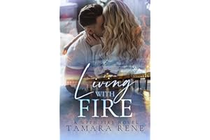 Living with Fire: A Firefighter Romance (With Fire Series Book 1)