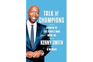 Talk of Champions: Stories of the People Who Made Me: A Memoir