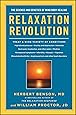 Relaxation Revolution: The Science and Genetics of Mind Body Healing