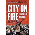 City on Fire: the fight for Hong Kong