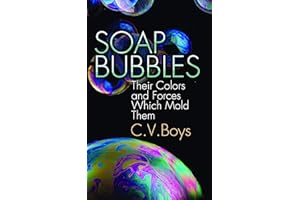Soap Bubbles: Their Colors and Forces Which Mold Them