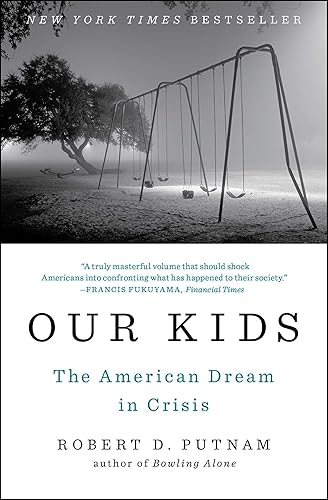 Download Our Kids: The American Dream in Crisis PDF