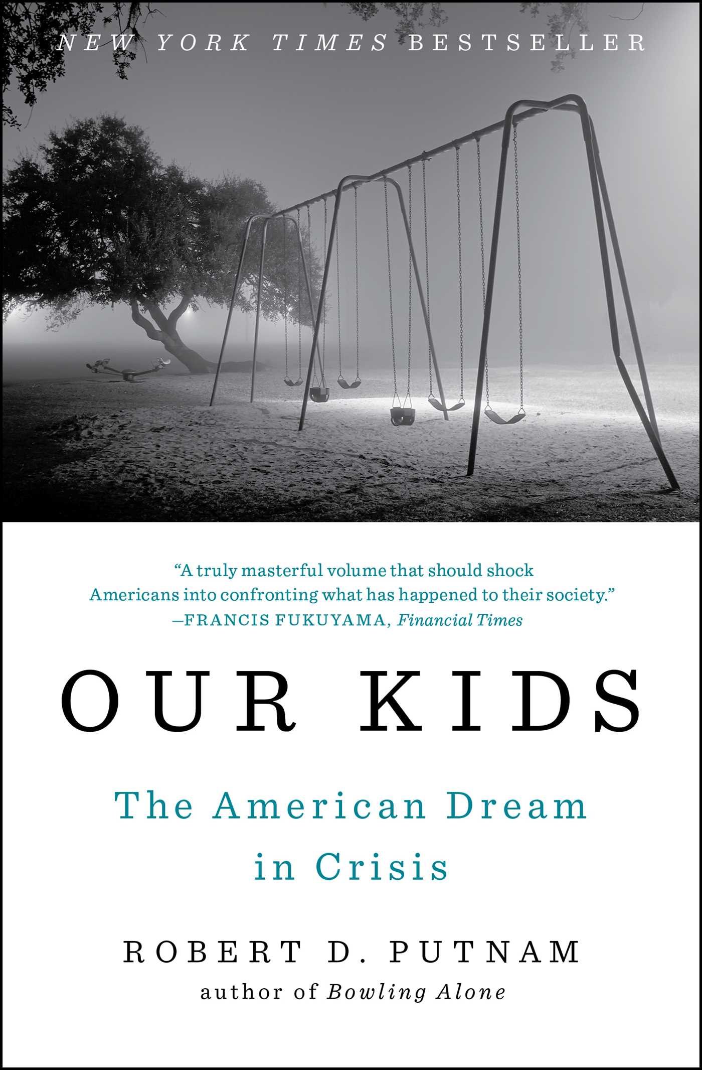 Our Kids The American Dream In Crisis Robert D Putnam - 