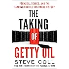 The Taking of Getty Oil: Pennzoil, Texaco, and the Takeover Battle That Made History