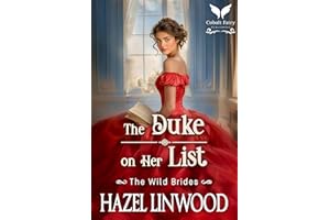 The Duke on Her List: A Historical Regency Romance Novel (The Wild Brides Book 10)