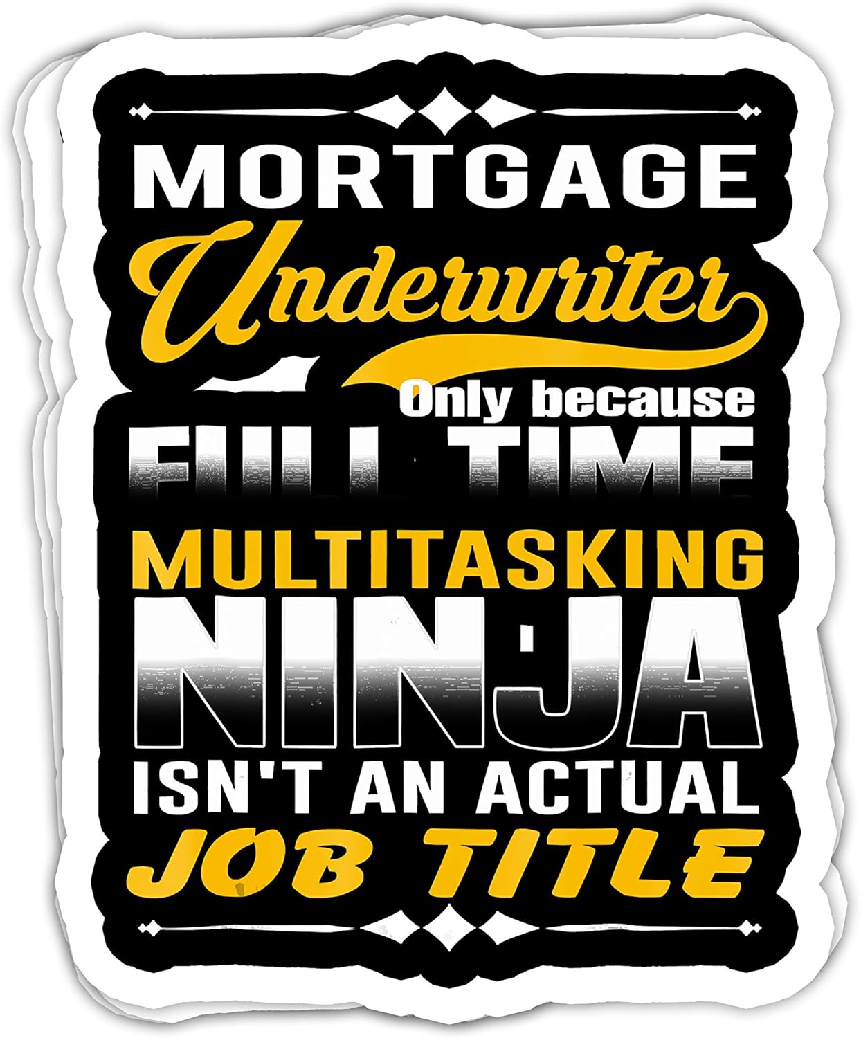 Mortgage Underwriter Ninja Actual Job Title Funny 4x3 Vinyl