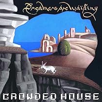 Recurring Dream: The Very Best of Crowded House: Crowded