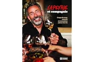 Lapeyrie et compagnie: Coups de coeur, conseils et rencontres autour du vin (NON CLASSE) (French Edition)