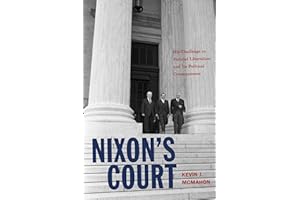 Nixon's Court: His Challenge to Judicial Liberalism and Its Political Consequences