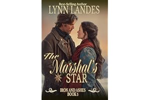 The Marshal's Star: A Christian Western Christmas Romance of Faith, Family, and Redemption (Iron and Ashes Book 5)