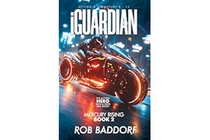 iGuardian, Mercury Rising (Book 2): Action & Adventure: The Action Hero with a Need for Speed!