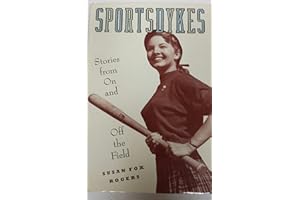 Sportsdykes: Stories from on and Off the Field