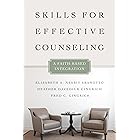 Skills for Effective Counseling: A Faith-Based Integration (Christian Association for Psychological Studies Books)