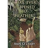 What Ever Happened to Heather?