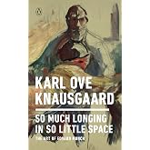 So Much Longing in So Little Space: The Art of Edvard Munch