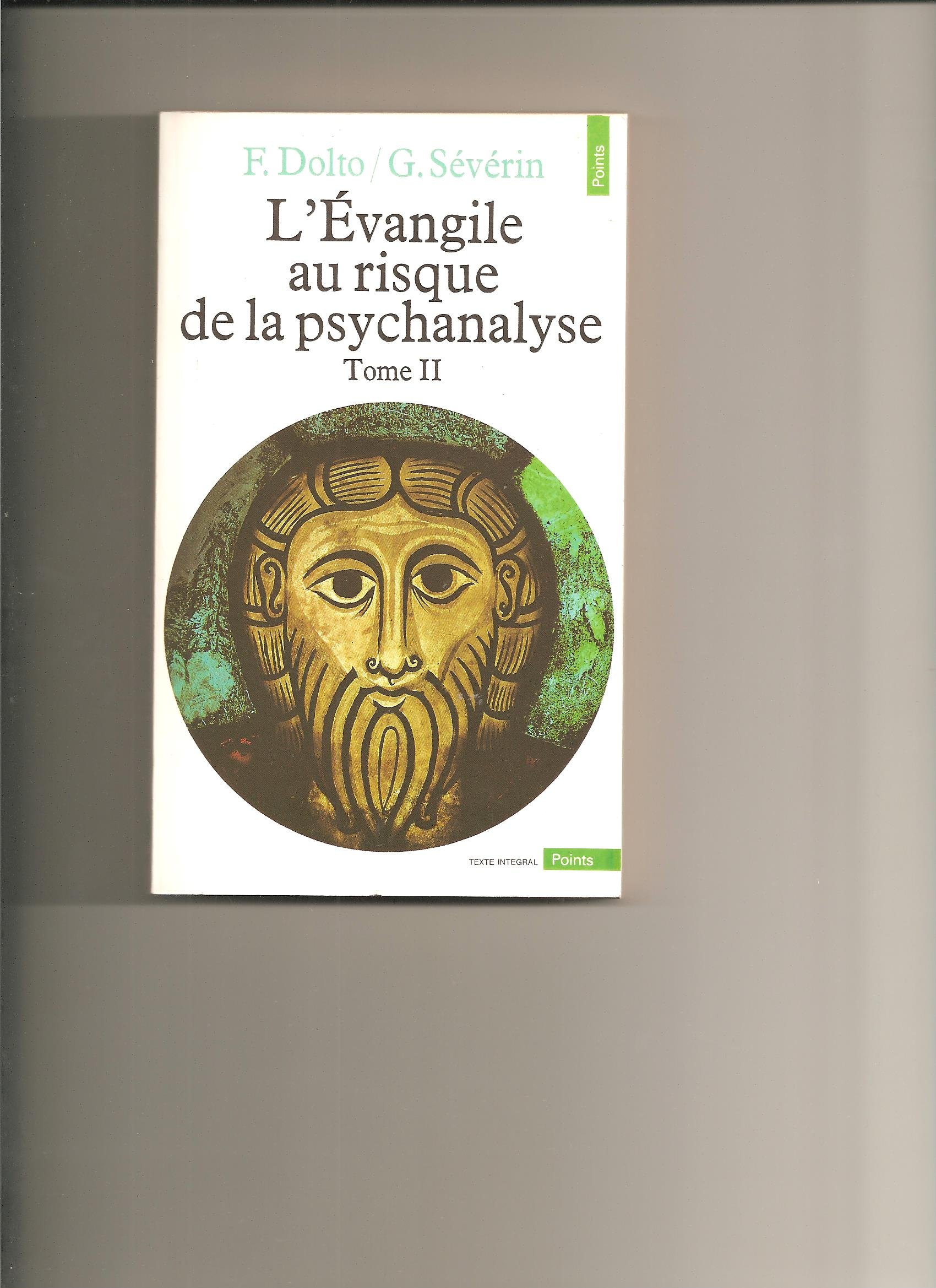 Amazon Fr L Evangile Au Risque De La Psychanalyse T 2 Francoise Dolto Gerard Severin Livres Amazon Fr L Evangile Au Risque De La Psychanalyse T 2 Francoise Dolto Gerard Severin Livres