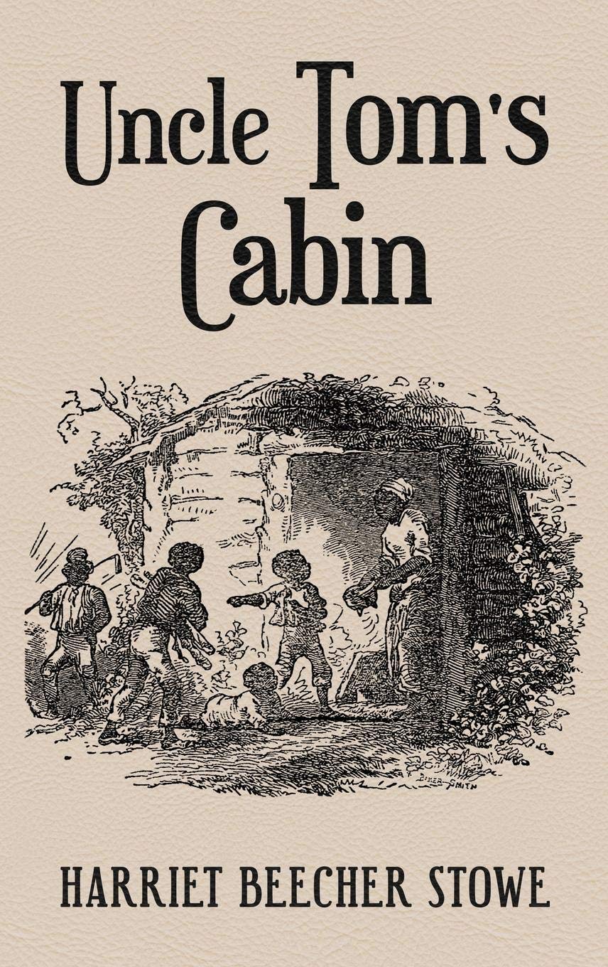 Uncle Tom S Cabin With Original 1852 Illustrations By Hammett