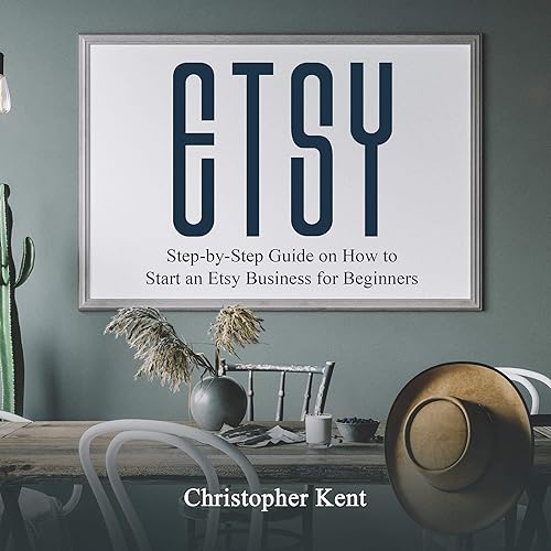 Download Etsy: Step-by-Step Guide on How to Start an Etsy Business for Beginners PDF