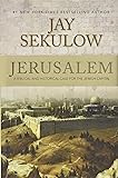 Jerusalem: A Biblical and Historical Case for the Jewish Capital