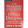 In The Trading Cockpit with the O'Neil Disciples: Strategies that Made ...